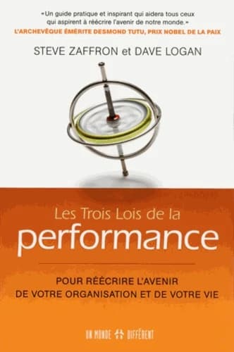 Les trois lois de la performance : pour réécrire l'avenir de votre organisation et de votre vie