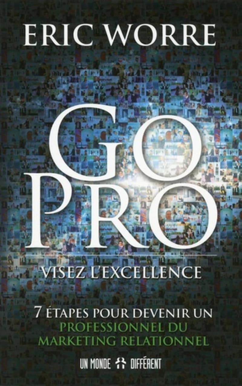 Go pro, visez l'excellence : 7 étapes pour devenir un professionnel du marketing relationel