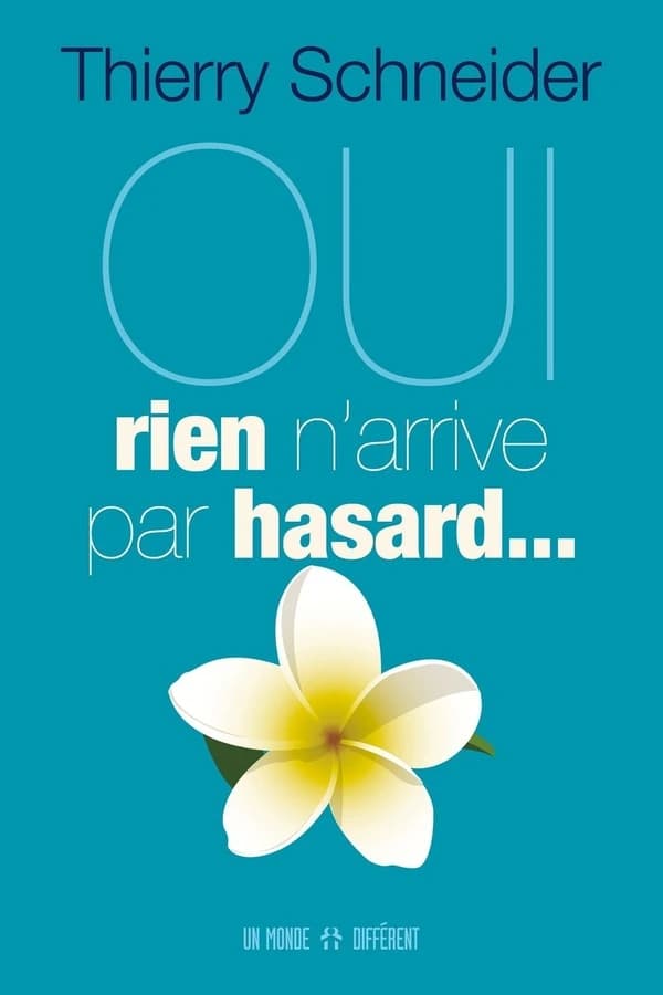 Oui, rien n'arrive par hasard