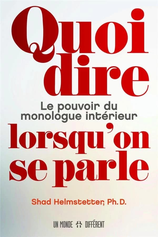 Quoi dire lorsqu'on se parle : le pouvoir du monologue intérieur
