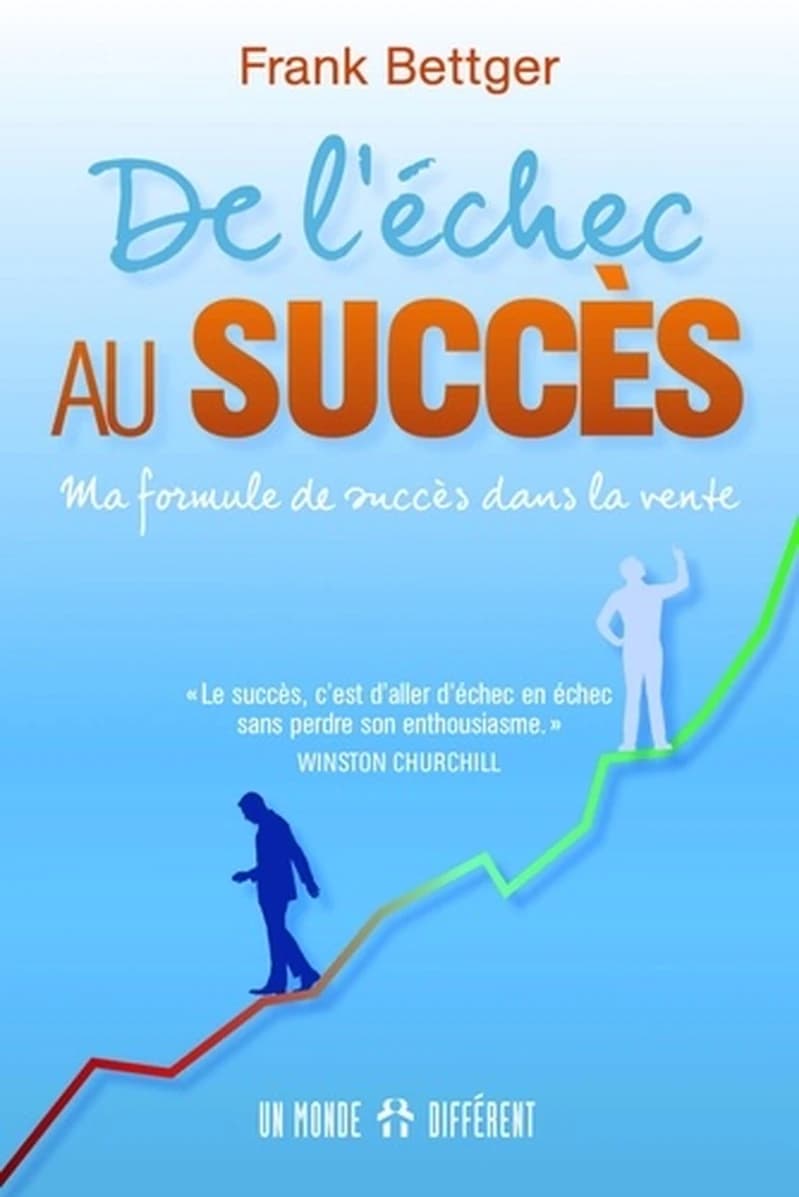De l'échec au succès : ma formule de succès dans la vente