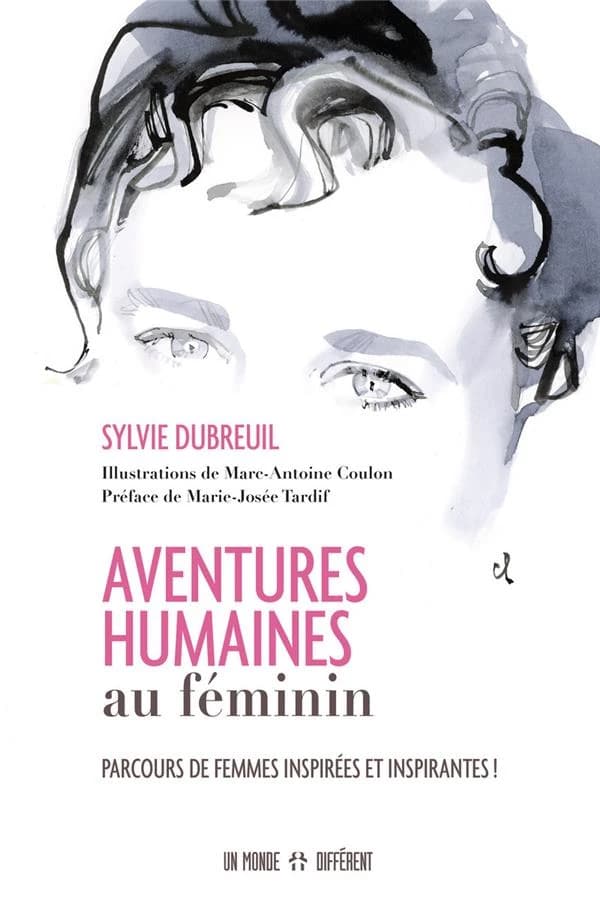 Aventures humaines au féminin : parcours de femmes inspirées et inspirantes !
