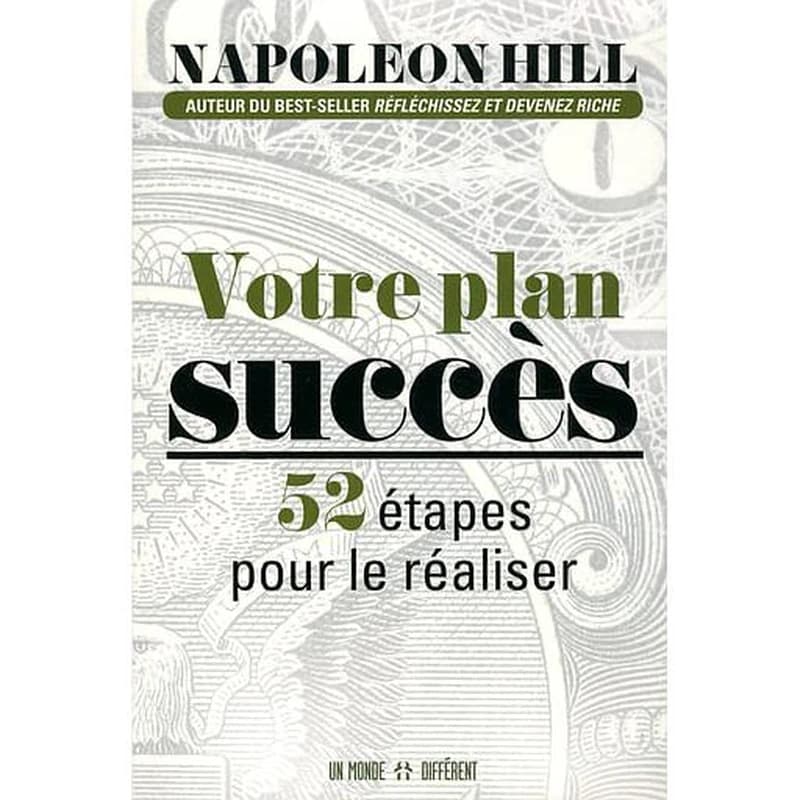 Votre plan succès : 52 étapes pour le réaliser (Nouvelle éd. revue et augmentée) Napoleon Hill