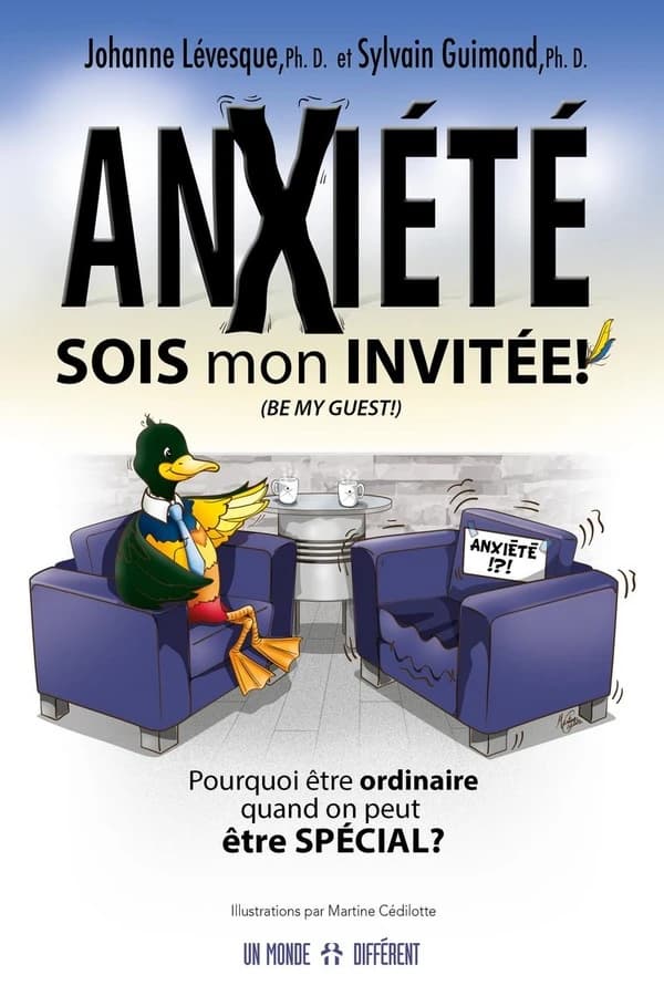 Anxiété, sois mon invitée ! : pourquoi être ordinaire quand on peut être spécial ?