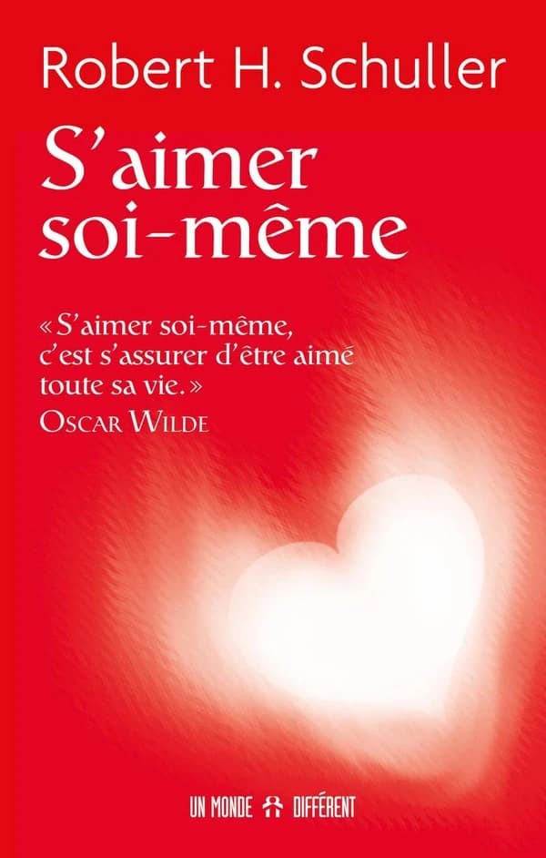 S'aimer soi-même (Nouvelle éd. revue, mise à jour et adaptée) Robert H. Schuller