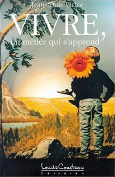 Vivre, un métier qui s'apprend