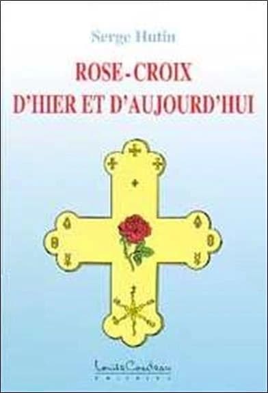 Rose-croix d'hier et d'aujourd'hui