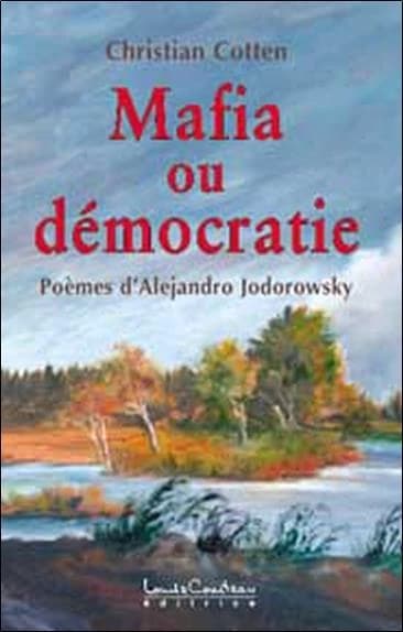 Mafia ou démocratie : prophéties pour une VIème République