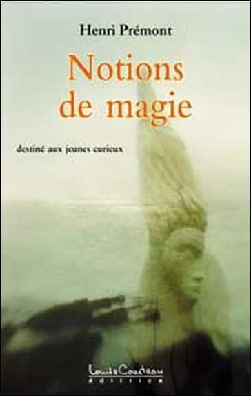 Notions de magie : destiné aux jeunes curieux