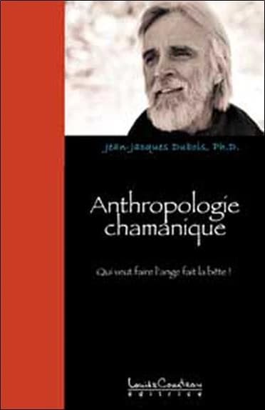 Anthropologie chamanique (édition 2005)