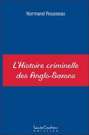 L'histoire criminelle des Anglo-Saxons