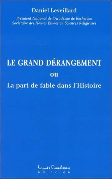 Le grand dérangement ou La part de fable dans l'histoire
