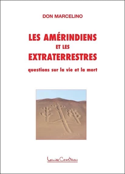 Les Amérindiens et les extraterrestres : questions sur la vie et la mort