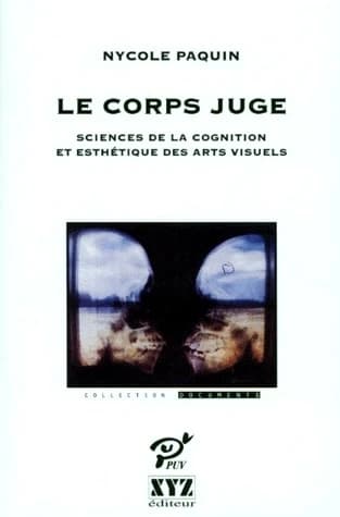 Le corps juge : sciences de la cognition et esthétique des arts visuels