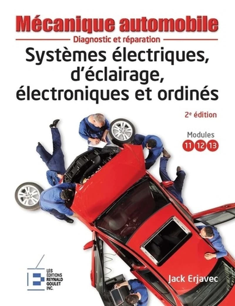 Systèmes électriques, d'éclairage, électroniques et ordinés (2e éd.) Jack Erjavec