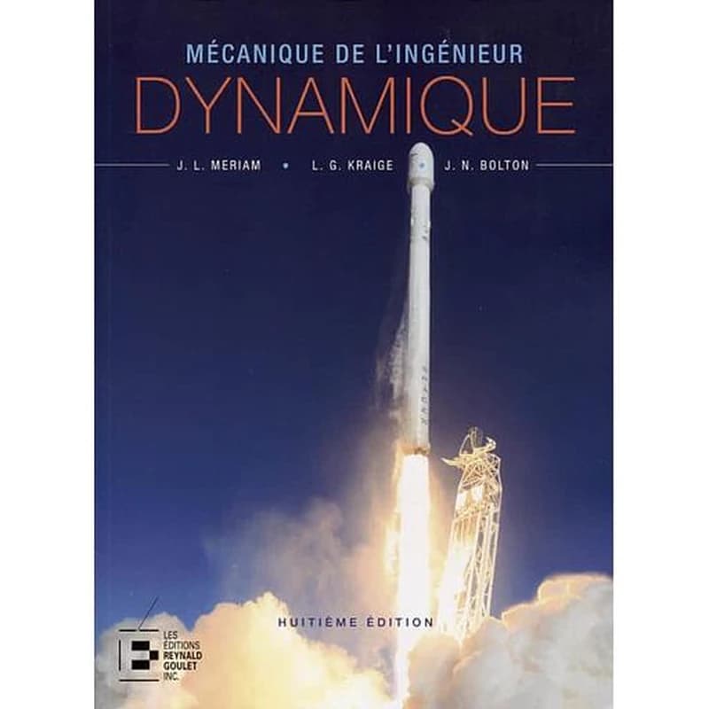 Dynamique  ; mécanique de l'ingénieur (8e édition)