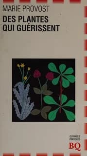 Des plantes qui guérissent