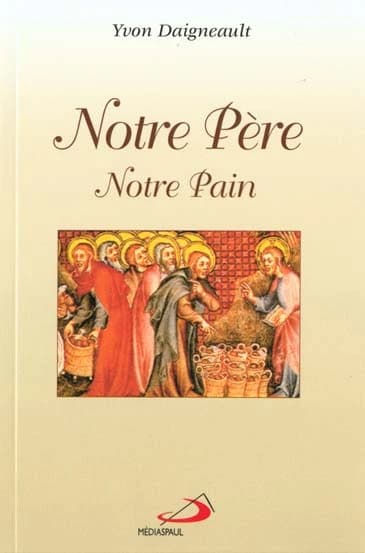 Notre pere notre pain