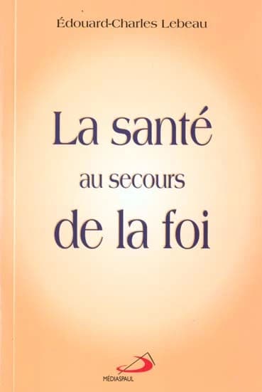 La sante au secours de la foi
