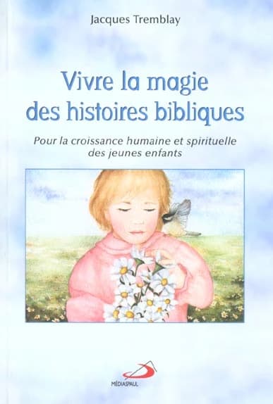 Vivre la magie des histoires bibliques