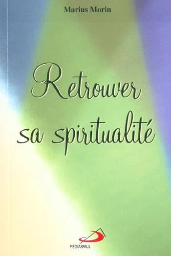 Retrouver sa spiritualité