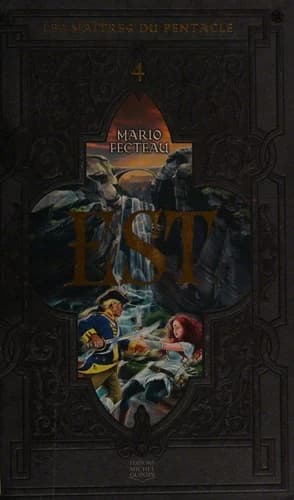 Les maîtres du Pentacle. 4, Est