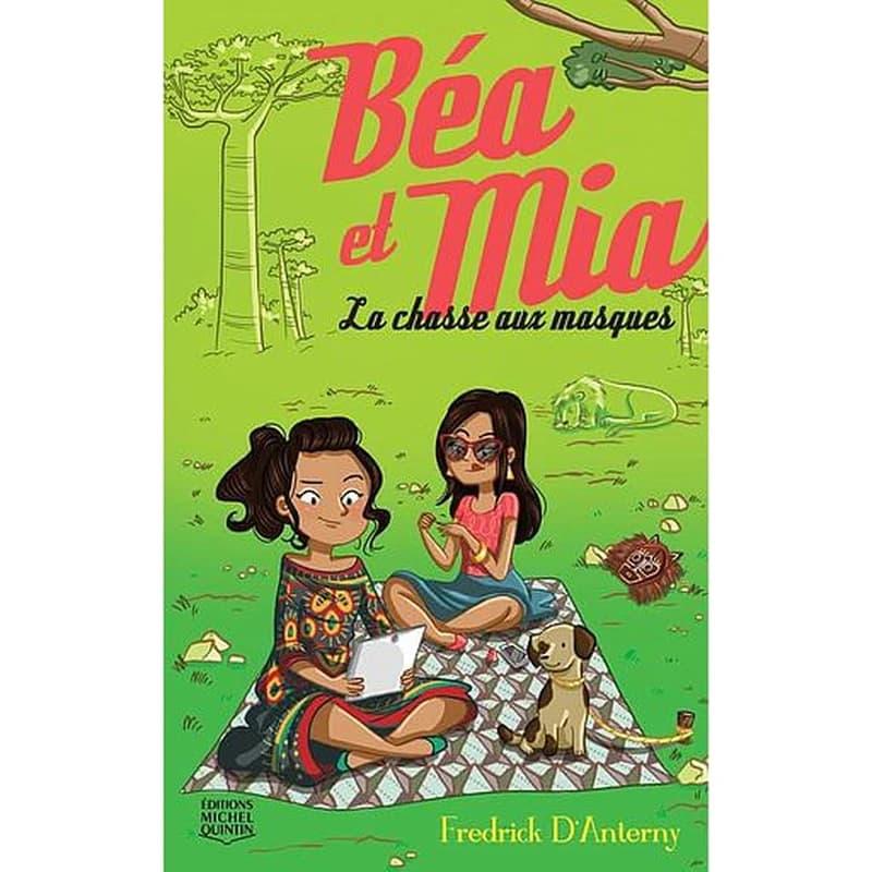 Béa et Mia Tome 3 - La chasse aux masques