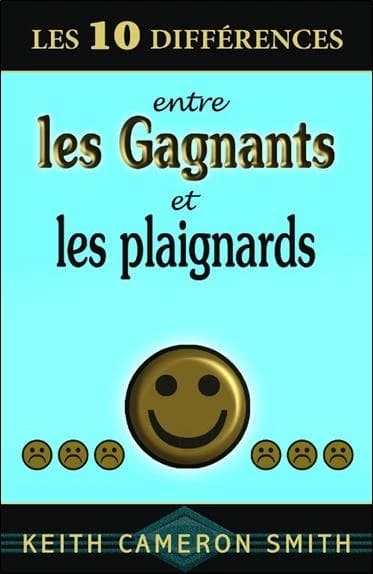 Les 10 différences entre les gagnants et les plaignards