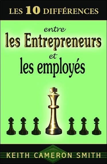 Les 10 différences entre les entrepreneurs et les employés