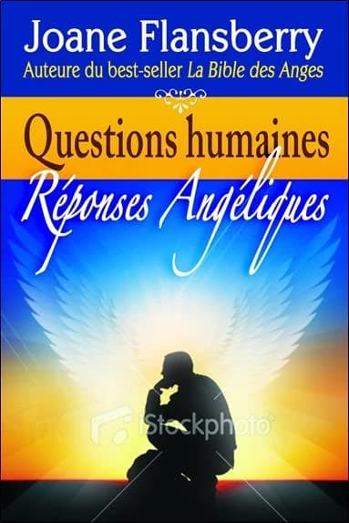 Questions humaines : réponses angéliques