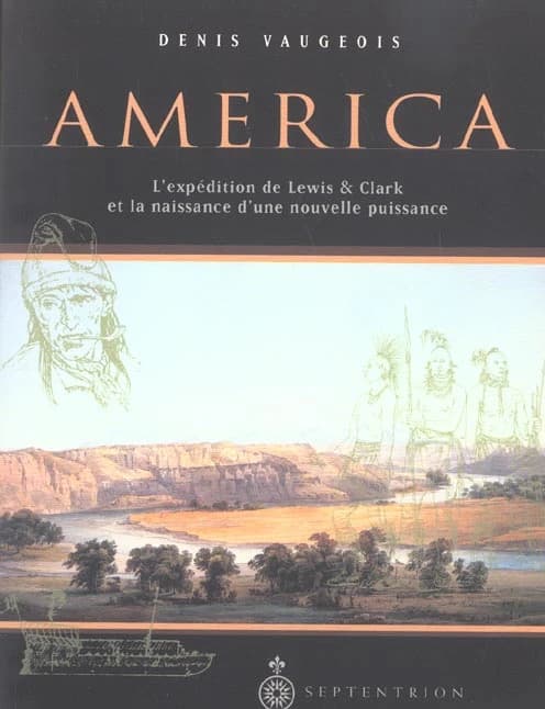 America, 1803-1853 : l'expédition de Lewis et Clark et la naissance d'une nouvelle puissance