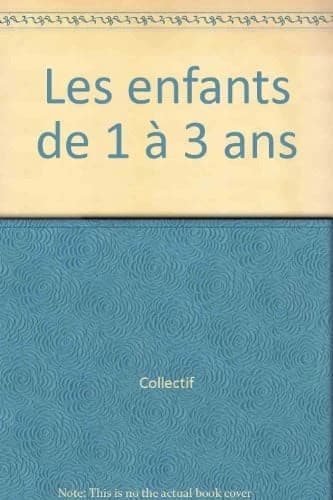 De 1 à 3 ans : les tout-petits