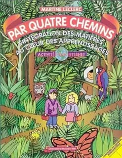 Par quatre chemins ; recueil d'activités interdisciplinaires