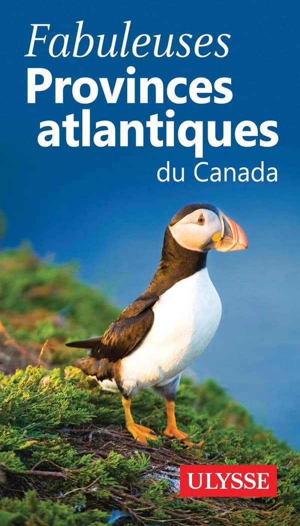 Fabuleuses provinces atlantiques du Canada (2e édition)