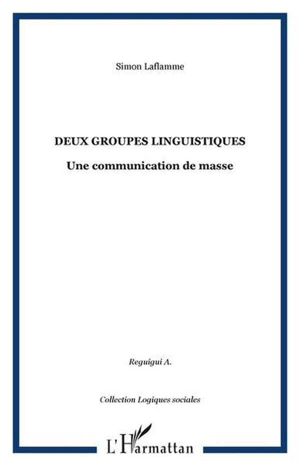 Deux groupes linguistiques ; une communication de masse
