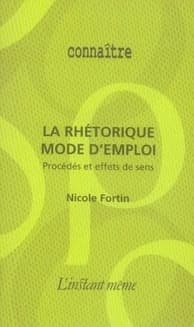 La rhétorique mode d'emploi : procédés et effets de sens