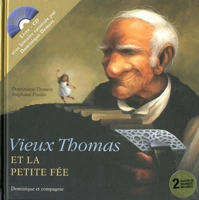 Vieux Thomas et la petite fée : livre-CD
