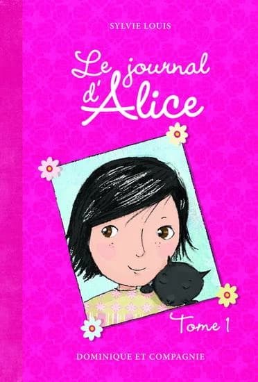 Le journal d'Alice. Tome 1