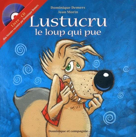 Lustucru, le loup qui pue : livre-CD
