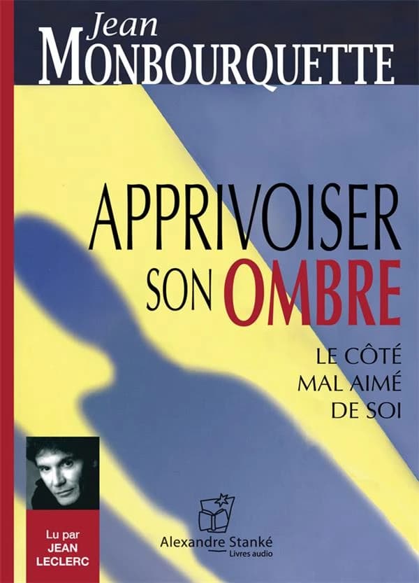 Apprivoiser son ombre ; le côté mal aimé de soi