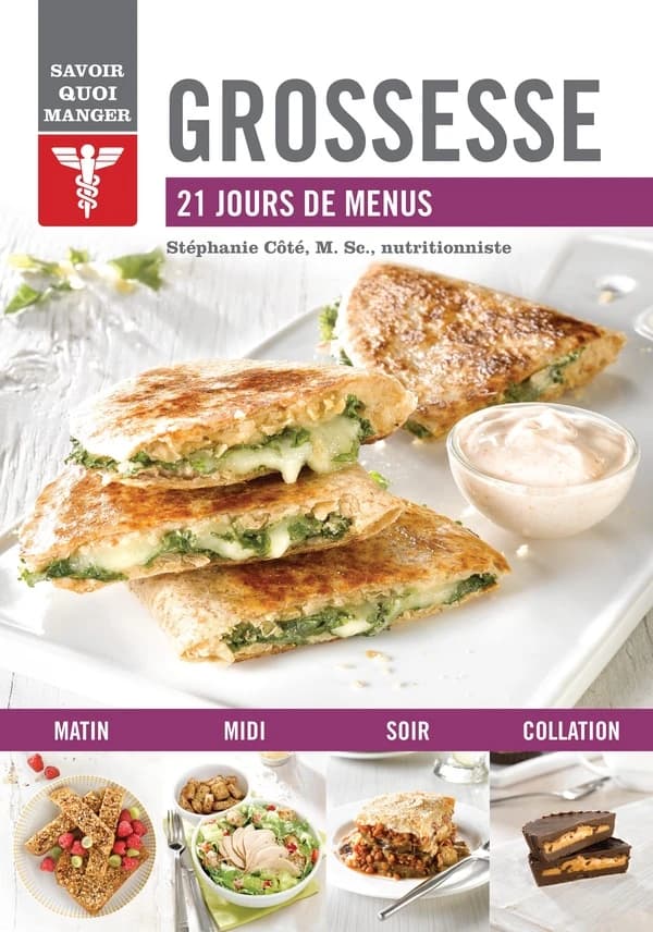 Savoir quoi manger : grossesse ; 21 jours de menus