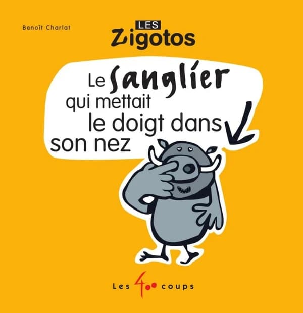 Le sanglier qui mettait le doigt dans son nez
