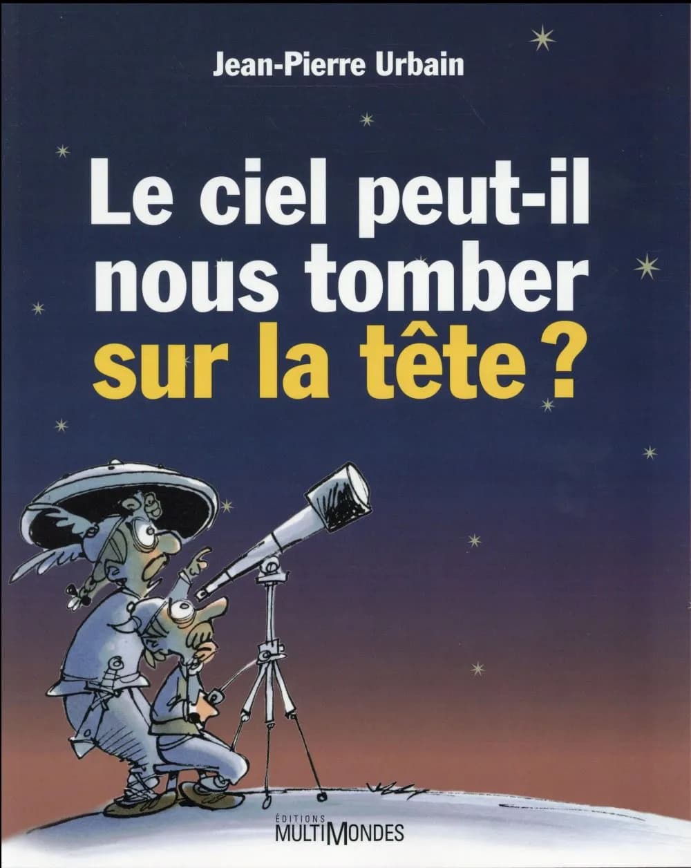 Le ciel peut-il nous tomber sur la tête ?