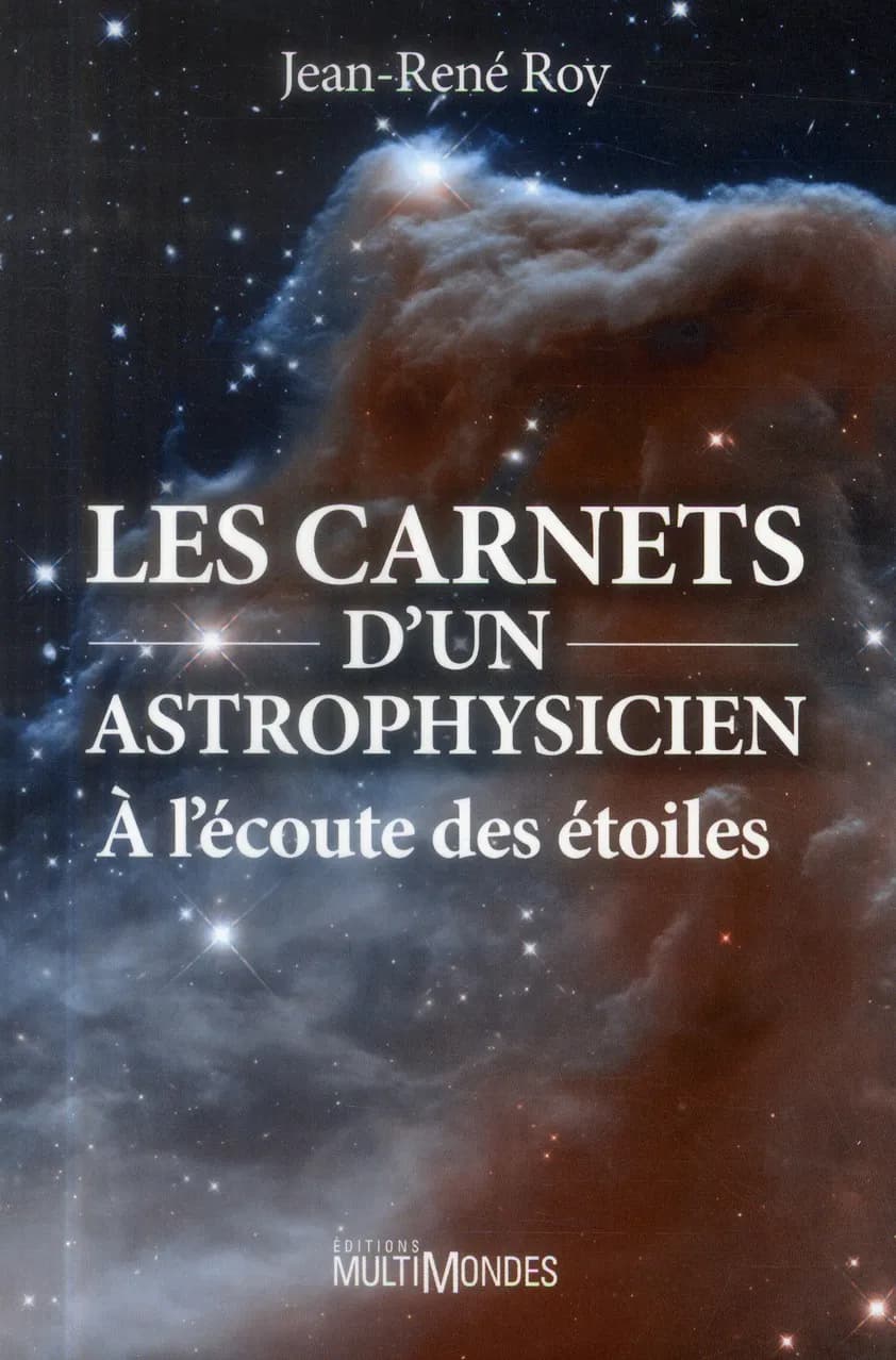 Les carnets d'un astrophysicien : à l'écoute des étoiles