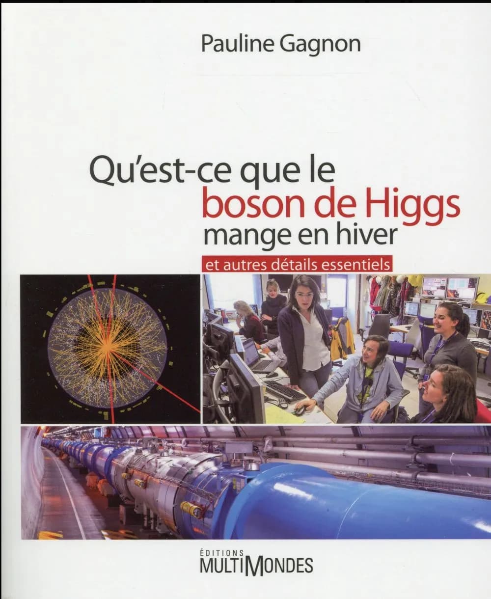 Qu'est-ce que le boson de Higgs mange en hiver et autres détails essentiels