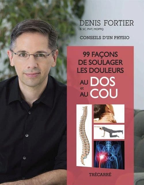 99 façons de soulager les douleurs au dos et au cou : conseils