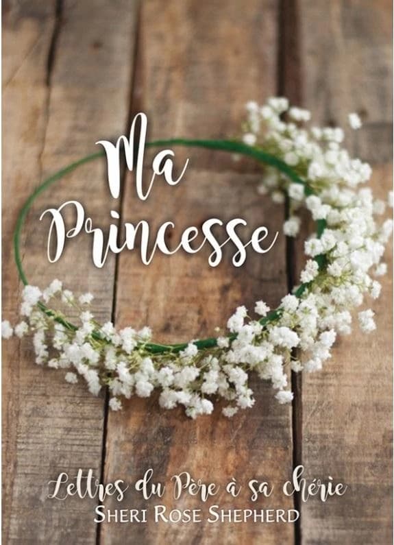 Ma princesse ; lettre du Père à sa chérie