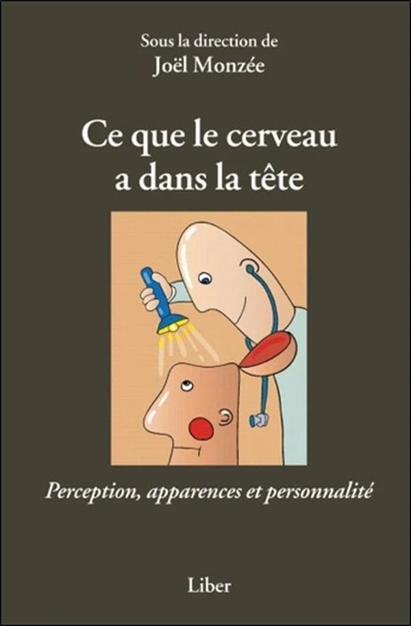 Ce que le cerveau a dans la tête : perception, apparences et personnalité