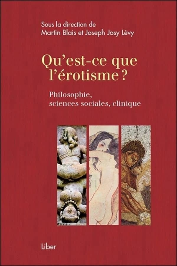 Qu'est-ce que l'érotisme? : philosophie, sciences sociales, clinique