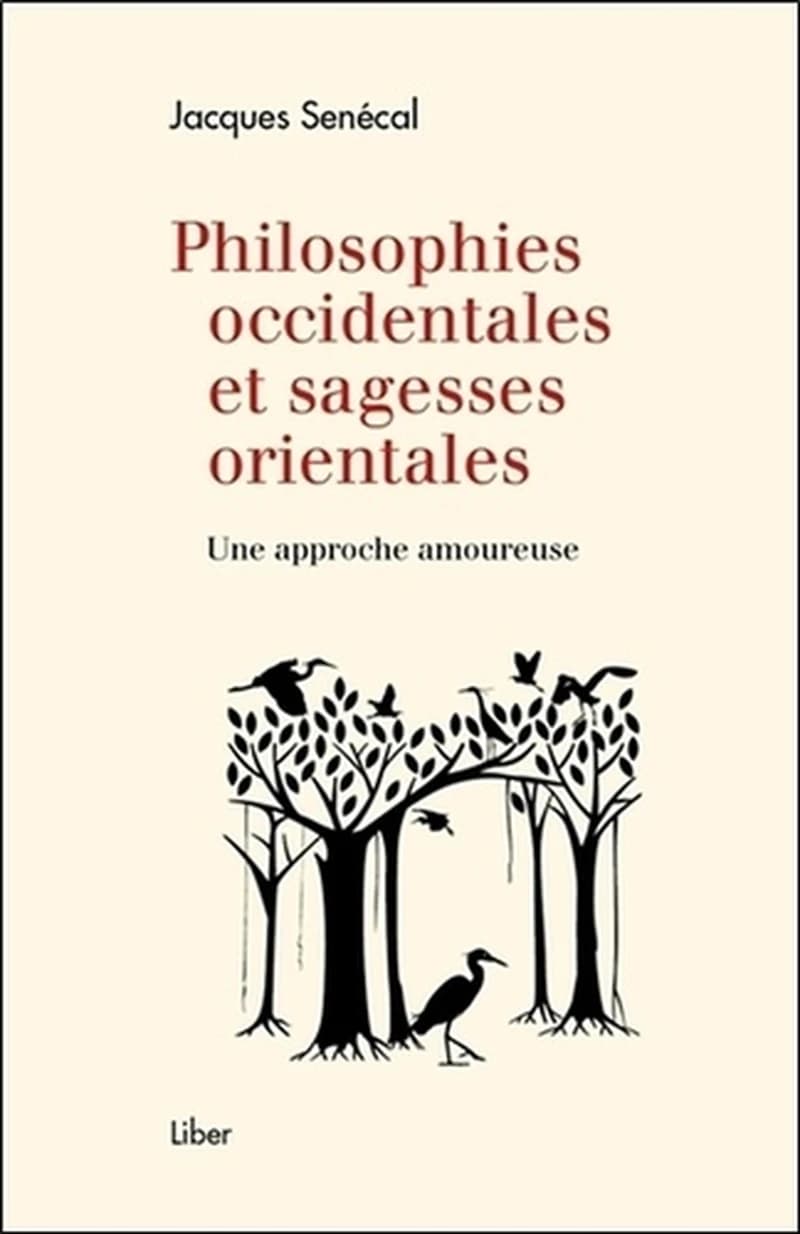 PHILOSOPHIES OCCIDENTALES ET SAGESSES ORIENTALES - UNE APPROCHE AMOUREUSE